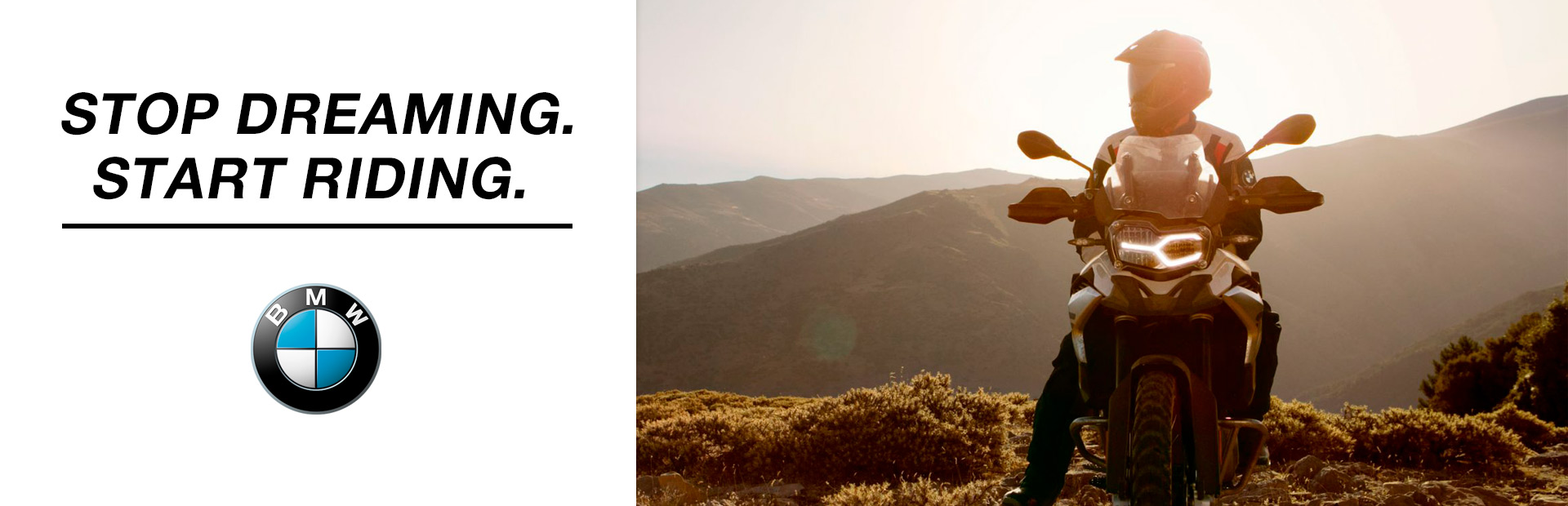 BMW: BMW - STOP DREAMING. START RIDING.